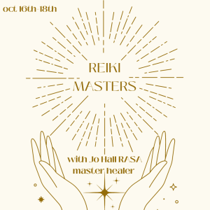 REIKI MASTERSHIP WEEKEND 16th-18th Oct