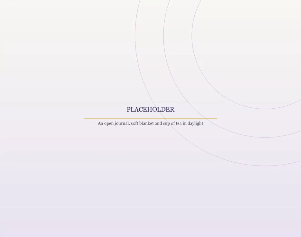 Placeholder: an open journal, soft blanket and cup of tea in daylight