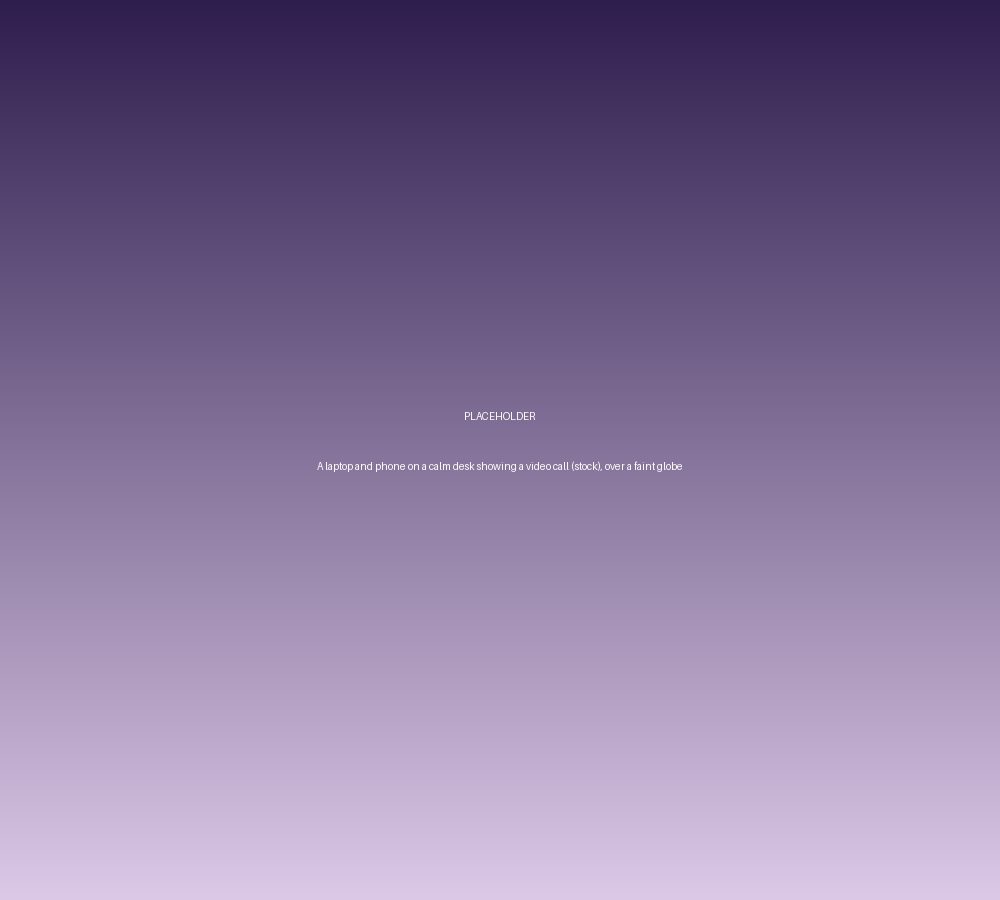 Placeholder: a laptop and phone on a calm desk showing a video call, over a faint globe